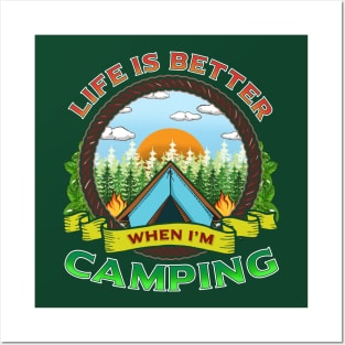 Life Is Better When I'm Camping Camp Fire Camper Posters and Art